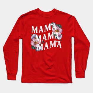 Mama flower plant Long Sleeve T-Shirt